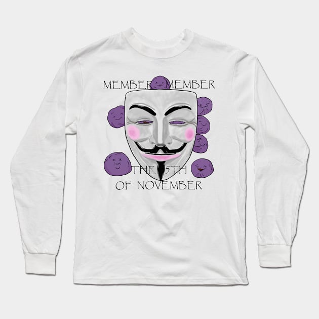 MEMBER, MEMBER THE 5TH OF NOVEMBER Long Sleeve T-Shirt by Givemefood